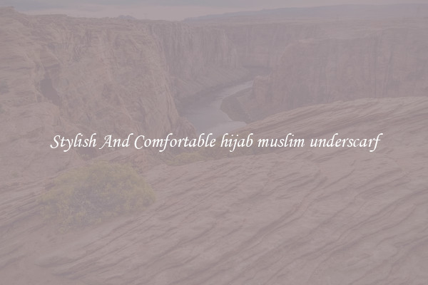 Stylish And Comfortable hijab muslim underscarf
