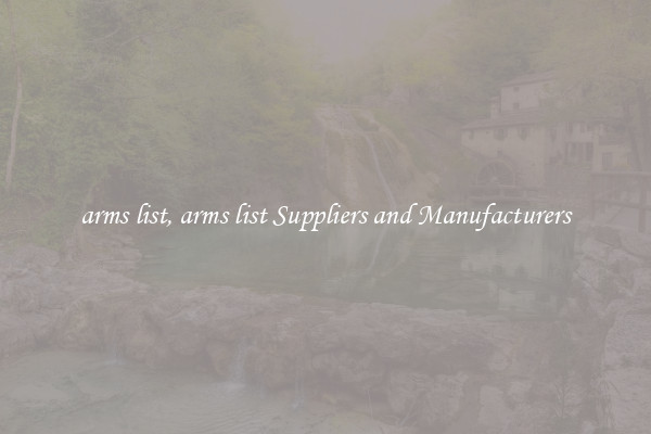 arms list, arms list Suppliers and Manufacturers