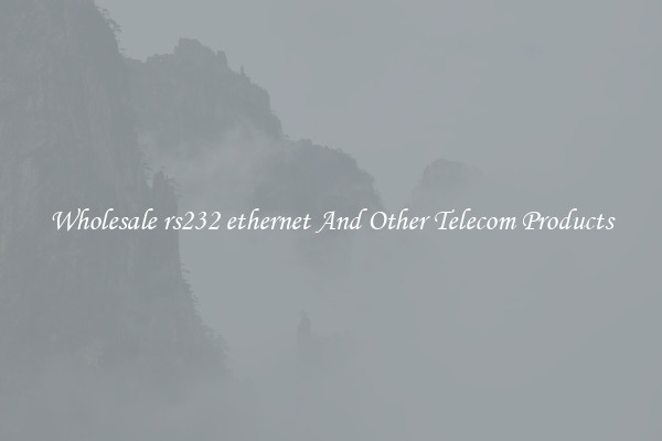 Wholesale rs232 ethernet And Other Telecom Products