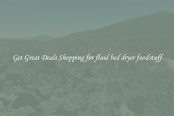 Get Great Deals Shopping for fluid bed dryer foodstuff
