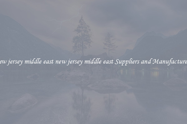 new jersey middle east new jersey middle east Suppliers and Manufacturers