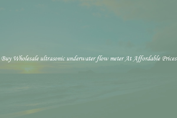 Buy Wholesale ultrasonic underwater flow meter At Affordable Prices