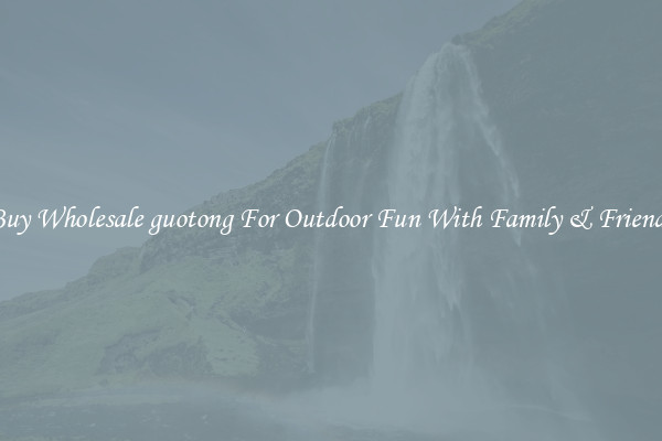 Buy Wholesale guotong For Outdoor Fun With Family & Friends