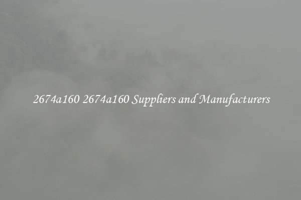 2674a160 2674a160 Suppliers and Manufacturers