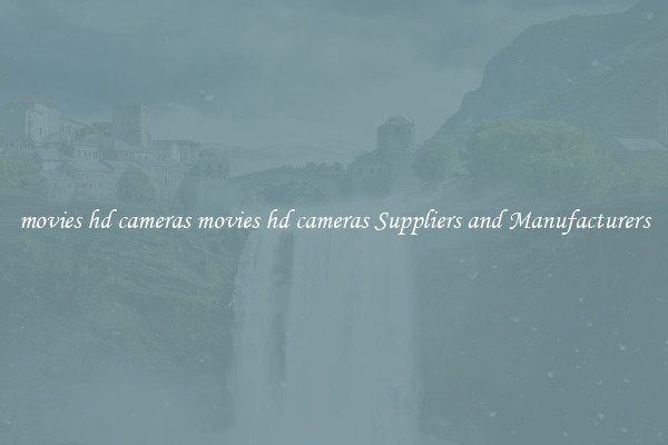 movies hd cameras movies hd cameras Suppliers and Manufacturers