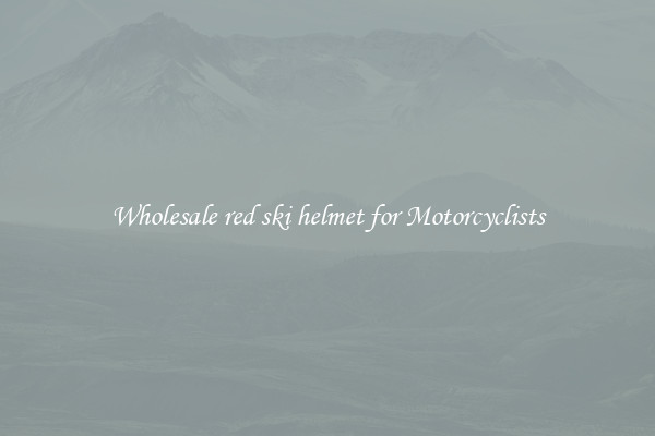 Wholesale red ski helmet for Motorcyclists