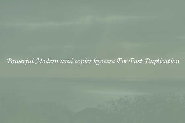 Powerful Modern used copier kyocera For Fast Duplication